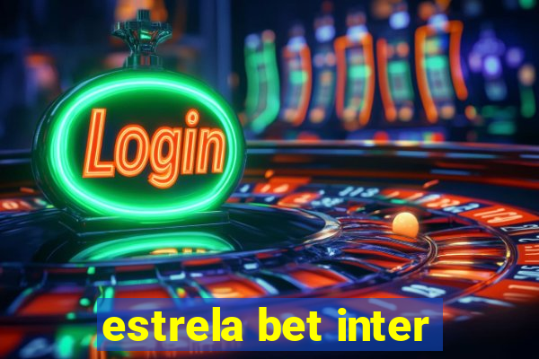 estrela bet inter